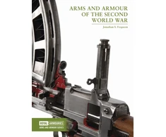 KNYGA Jonathan Ferguson Arms and Armour of the Second World War