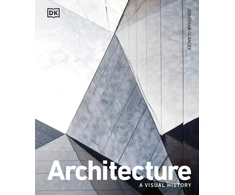 KNYGA Jonathan Glancey Architecture, A Visual History