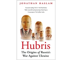 KNYGA Jonathan Haslam Hubris, The Origins of Russia's War Against Ukraine