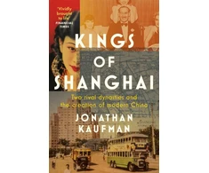 KNYGA Jonathan Kaufman Kings of Shanghai