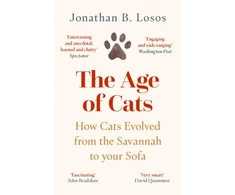KNYGA Jonathan Losos Losos Jonathan B Age of Cats: How Cats Evolved from the Savannah to Your Sofa