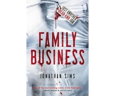 KNYGA Jonathan Sims Family Business, A horror full of creeping dread from the mind behind Thirteen Storeys and The Magnus Archives