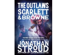 KNYGA Jonathan Stroud Outlaws Scarlett and Browne