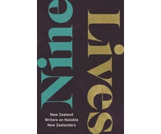 KNYGA Jones Lloyd Nine Lives, New Zealand Writers on Notable New Zealanders