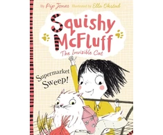 KNYGA Jones, Pip (Children's story writer) Squishy McFluff: Supermarket Sweep!