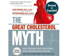 KNYGA Jonny Bowden Great Cholesterol Myth, Revised and Expanded, Why Lowering Your Cholesterol Won't Prevent Heart Disease--and the Statin-Free Plan that Will - National Bestseller