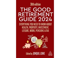KNYGA Jonquil Lowe Good Retirement Guide 2024, Everything you need to Know about Health, Property, Investment, Leisure, Work, Pensions and Tax