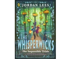 KNYGA Jordan Lees Whisperwicks: The Impossible Trials