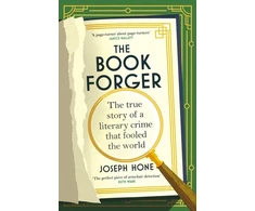 KNYGA Joseph Hone Book Forger, The true story of a literary crime that fooled the world