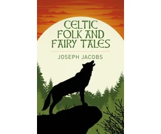 KNYGA Joseph Jacobs Celtic Folk and Fairy Tales