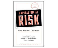 KNYGA Joseph L Bower Capitalism at Risk, Updated and Expanded
