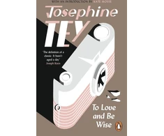 KNYGA Josephine Tey To Love and Be Wise