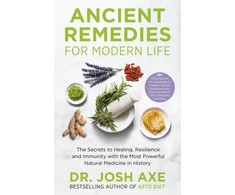 KNYGA Josh Axe Axe Dr Josh Ancient Remedies for Modern Life: from the bestselling author of Keto Diet