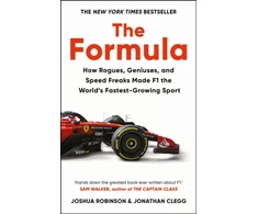 KNYGA Joshua Robinson Robinson, Joshua; Clegg, Jonathan Formula: How Rogues, Geniuses, and Speed Freaks Made F1 the World's Fastest-Growing Sport
