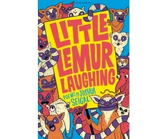 KNYGA Joshua Seigal Seigal Joshua Little Lemur Laughing: By the winner of the Laugh Out Loud Award. ‘A real crowd-pleaser’ LoveReading4Kids