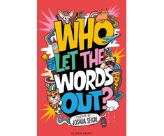 KNYGA Joshua Seigal Seigal Joshua Who Let the Words Out?: Poems by the winner of the Laugh Out Loud Award