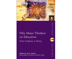 KNYGA Joy A Palmer Fifty Major Thinkers on Education