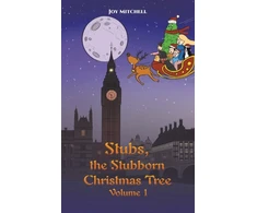 KNYGA Joy Mitchell Stubs, the Stubborn Christmas Tree - Volume 1