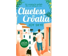KNYGA Joy Skye Clueless in Croatia, A feel-good romantic comedy, the perfect beach read