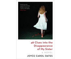 KNYGA Joyce Carol Oates 48 Clues into the Disappearance of My Sister