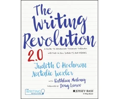 KNYGA Judith C Hochman Writing Revolution 2.0, A Guide to Advancing Thinking Through Writing in All Subjects and Grades