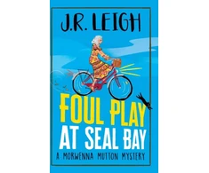 KNYGA Judy Leigh Foul Play at Seal Bay, The start of a page-turning cozy murder mystery series from MILLION COPY BESTSELLER J.R. Leigh