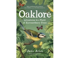 KNYGA Jules Acton Oaklore, Adventures in a World of Extraordinary Trees