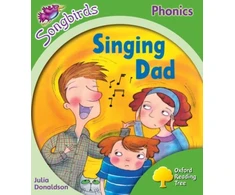 KNYGA Julia Donaldson Oxford Reading Tree Songbirds Phonics: Level 2: Singing Dad