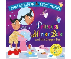 KNYGA Julia Donaldson Princess Mirror-Belle and the Dragon Pox