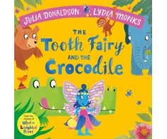 KNYGA Julia Donaldson Tooth Fairy and the Crocodile, a magical introduction to the tooth fairy for young children
