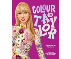 KNYGA Julia Murray Colour In Taylor, A Unofficial Taylor Swift Colouring and Sticker Book