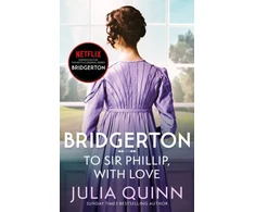 KNYGA Julia Quinn Bridgerton: To Sir Phillip, With Love (Bridgertons Book 5), Inspiration for the Netflix Original Series Bridgerton: Eloise's story