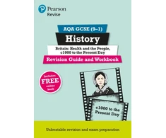KNYGA Julia Robertson Pearson REVISE AQA GCSE History Britain: Health and the people, c1000 to the present day Revision Guide and Workbook incl. online revision and quizzes - for 2025 and 2026 exams