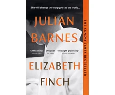 KNYGA Julian Barnes Elizabeth Finch, From the Booker Prize-winning author of THE SENSE OF AN ENDING