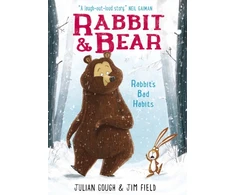 KNYGA Julian Gough Rabbit and Bear: Rabbit's Bad Habits