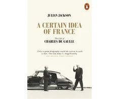 KNYGA Julian Jackson Undifferentiated Jackson Julian Certain Idea of France: The Life of Charles de Gaulle
