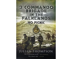 KNYGA Julian Thompson 3 Commando Brigade in the Falklands: No Picnic