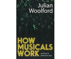 KNYGA Julian Woolford How Musicals Work