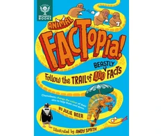 KNYGA Julie Beer Animal FACTopia!, Follow the Trail of 400 Beastly Facts [Britannica]