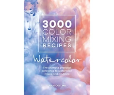 KNYGA Julie Collins 3000 Color Mixing Recipes: Watercolor, The Ultimate Practical Reference to Watercolor Mixes and Dilutions