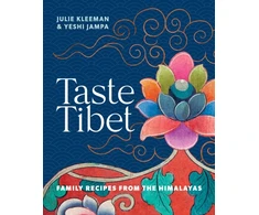 KNYGA Julie Kleeman Taste Tibet, Family recipes from the Himalayas