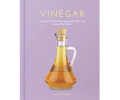 KNYGA Julie Townsend Townsend Julie Vinegar: A Guide to the Many Types and their Use around the Home