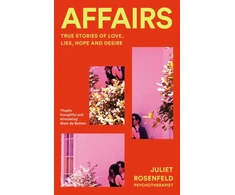 KNYGA Juliet Rosenfeld Affairs, True Stories of Love, Lies, Hope and Desire