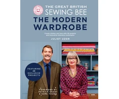 KNYGA Juliet Uzor Great British Sewing Bee: The Modern Wardrobe, Create Clothes You Love with 28 Projects and Innovative Alteration Techniques