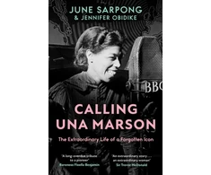 KNYGA June Sarpong Calling Una Marson, The Extraordinary Life of a Forgotten Icon