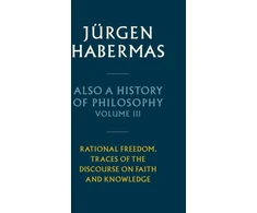 KNYGA Jurgen Habermas Also a History of Philosophy, Volume 3