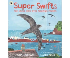 KNYGA Justin Anderson Super Swifts: The Small Bird With Amazing Powers