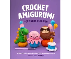 KNYGA Justine Tiu of The Woobles Crochet Amigurumi for Every Occasion, 21 Easy Projects to Celebrate Life's Happy Moments