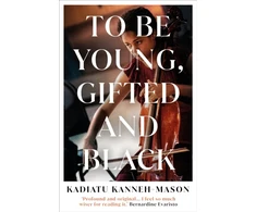 KNYGA Kadiatu Kanneh Mason Kanneh Mason Kadiatu To Be Young, Gifted and Juodas: Longlisted for the 2026 Women’s Prize for Non-Fiction