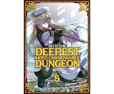 KNYGA Kakeru Into the Deepest, Most Unknowable Dungeon Vol. 8